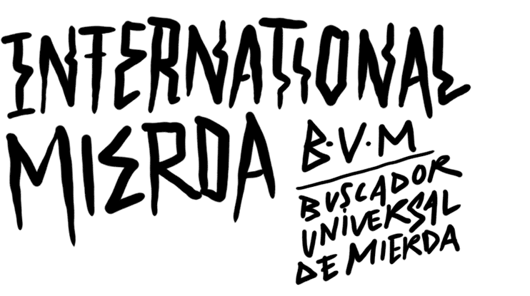 INTERNATIONAL MIERDA